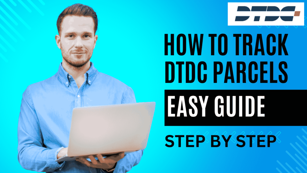 How to track DTDC parcels: Easy Step by step DTDC Track in India